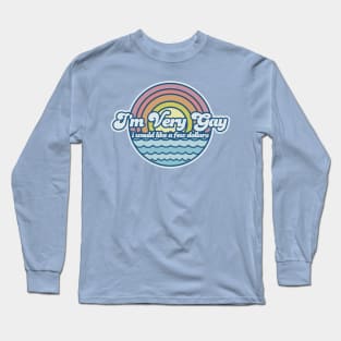 i'm very gay Long Sleeve T-Shirt